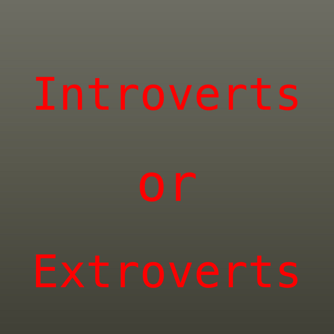 Introvert, extrovert, or ambivert?